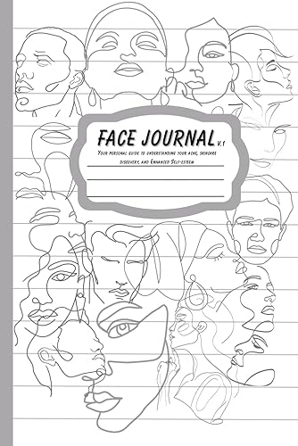 Face Journal: Your Personal Guide to Understanding Your Acne, Skincare Discovery, and Enhanced Self-Esteem.