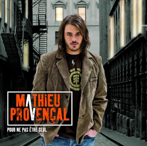 Pour Ne Pas Etre Seul [Audio CD] Mathieu Provencal