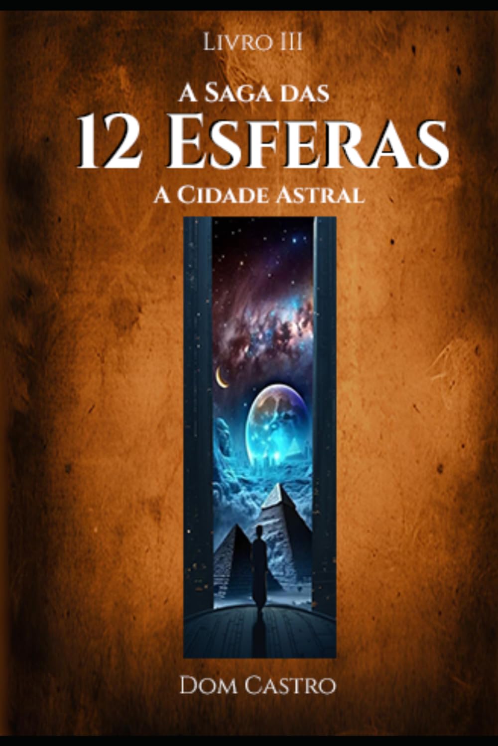 A Saga das 12 Esferas: A Cidade Astral