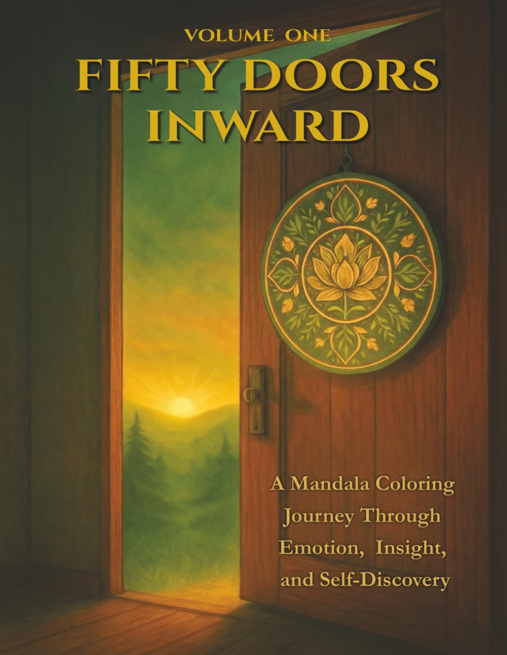 Mandala Coloring Book for Adults: Fifty Doors Inward — 25 Therapeutic Mandalas with Guided Rituals & Affirmations: Stress Relief Through Symbolic ... (Fifty Doors — A Therapeutic Mandala Journey)