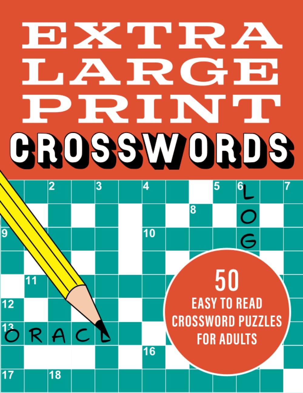 Extra Large Print Crosswords: 50 easy to read crossword puzzles for adults