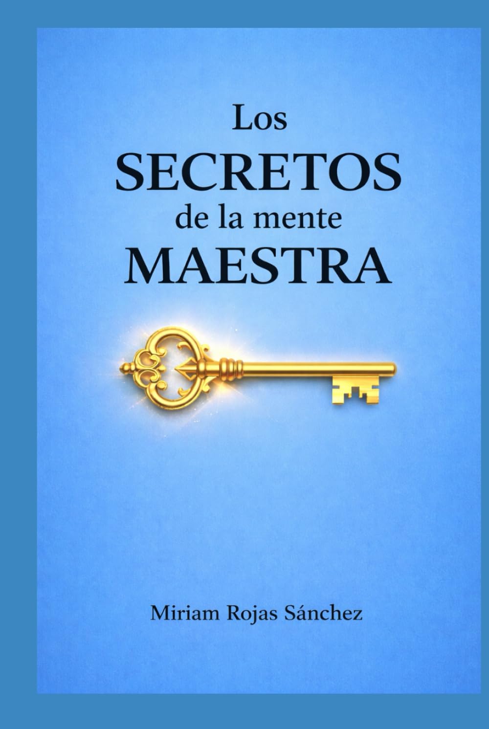 Los SECRETOS de la mente MAESTRA