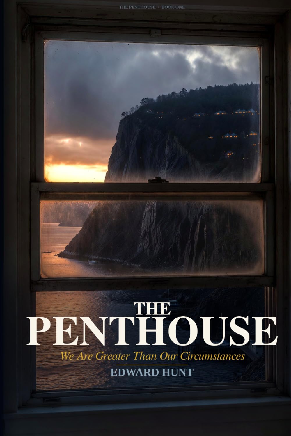 The Penthouse: We Are Greater Than Our Circumstances (The Penthouse Series)