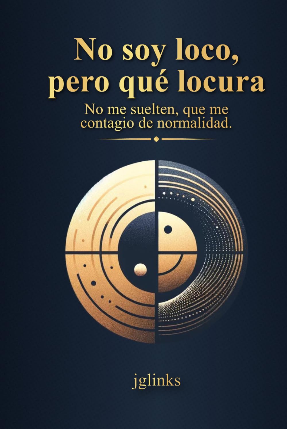 No soy loco, pero qué locura.: No me suelten, que me contagio de normalidad.