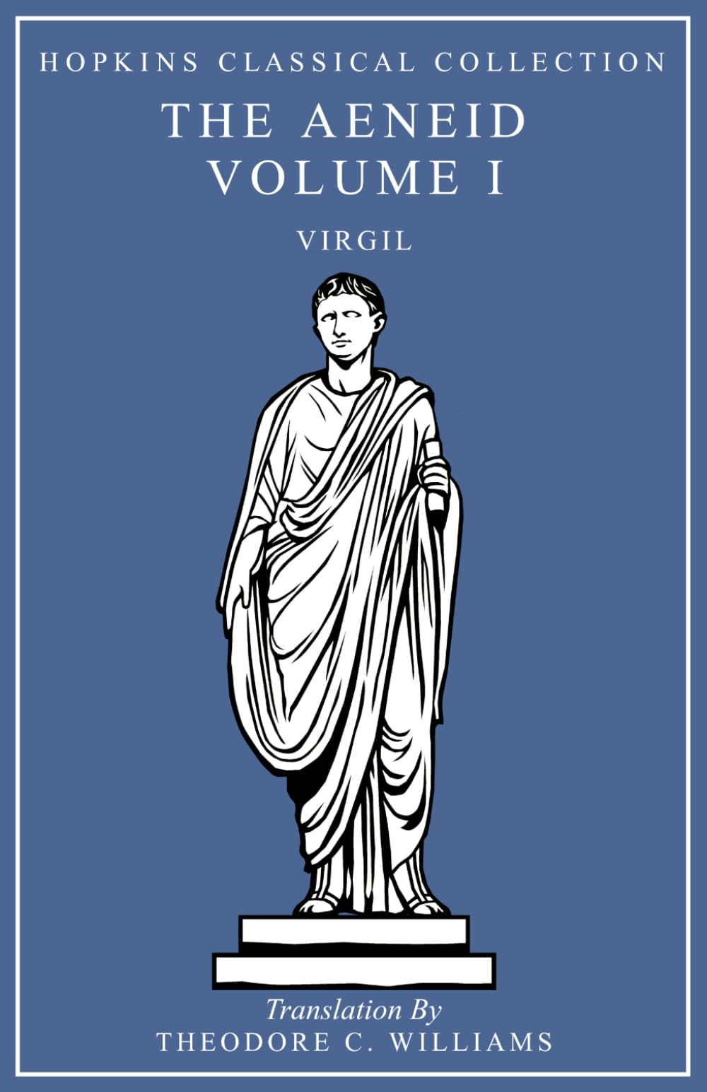 The Aeneid Volume I: Latin and English Parallel Translation (Hopkins Classical Collection)