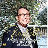 A Christmas Concert from the Heart of Ireland by Father Ray Kelly