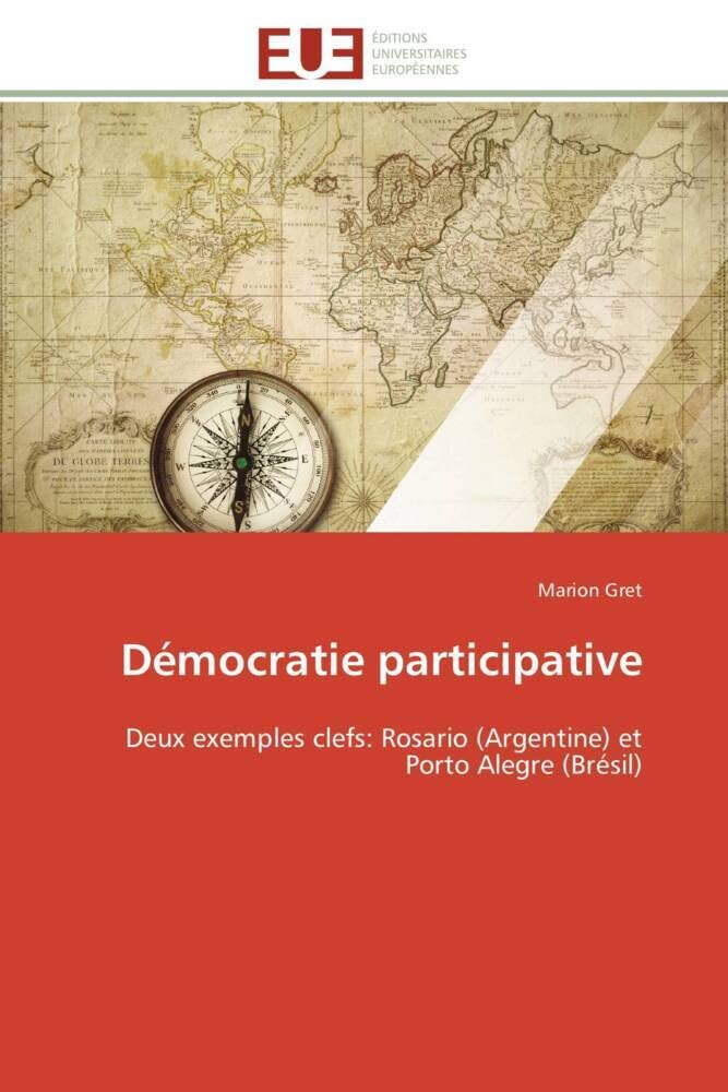 Démocratie participative: Deux exemples clefs: Rosario (Argentine) et Porto Alegre (Brésil) (Omn.Univ.Europ.)