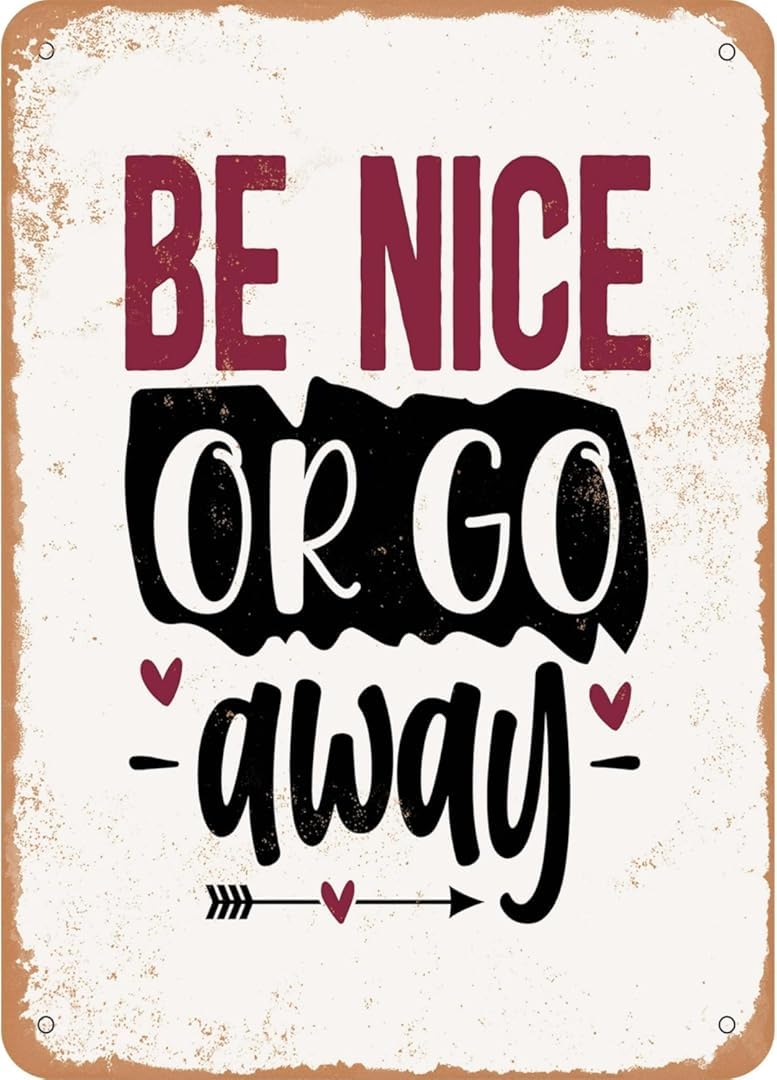 Be Nice Or Go Away Rustic Metal Tin Sign Kitchen Vintage Signs Cave Decor Wall Art Poster for Farmhouse Garden Bar Club 8x12 Inch