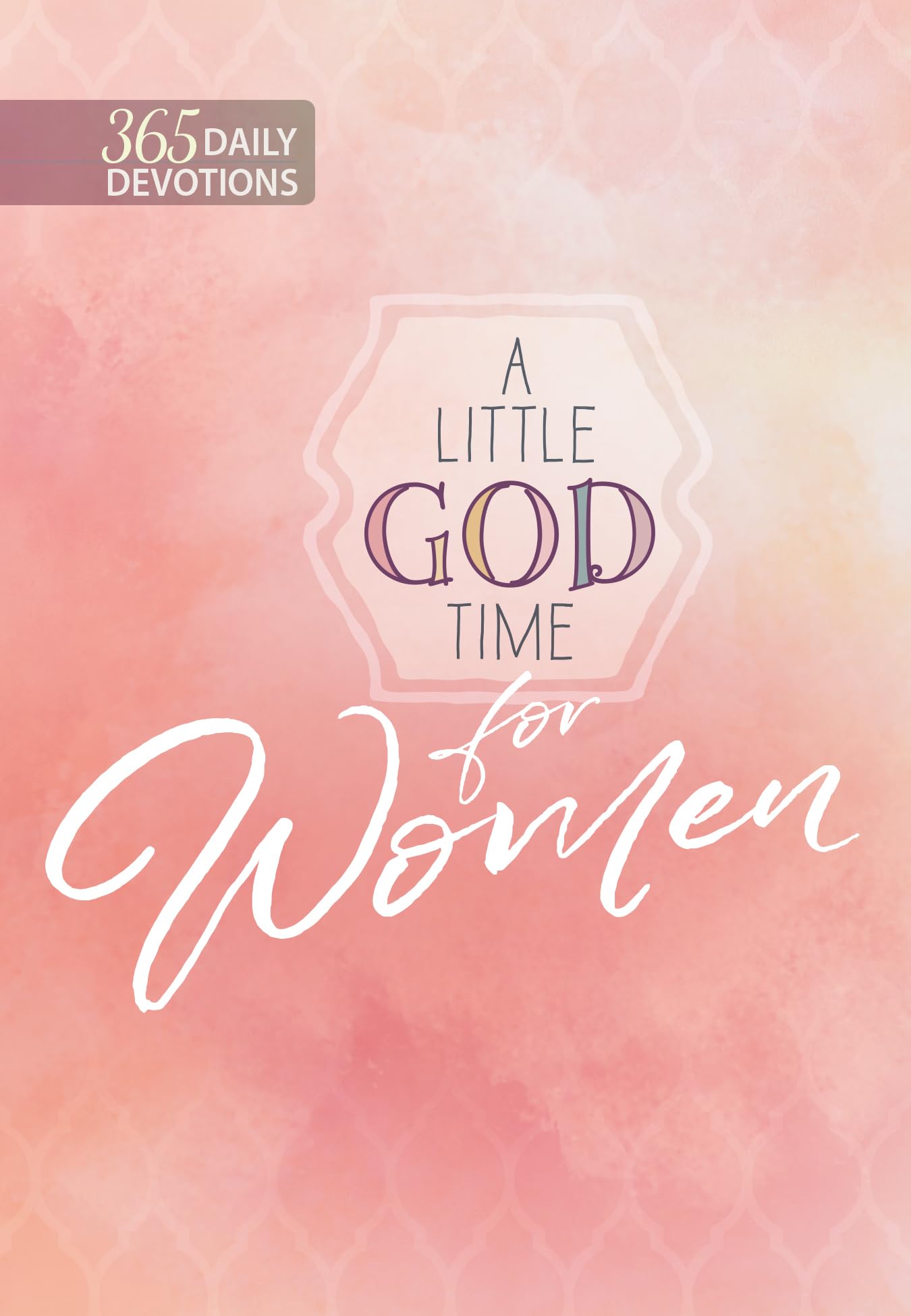A Little God Time for Women: 365 Daily Devotions Paperback – August 7, 2018