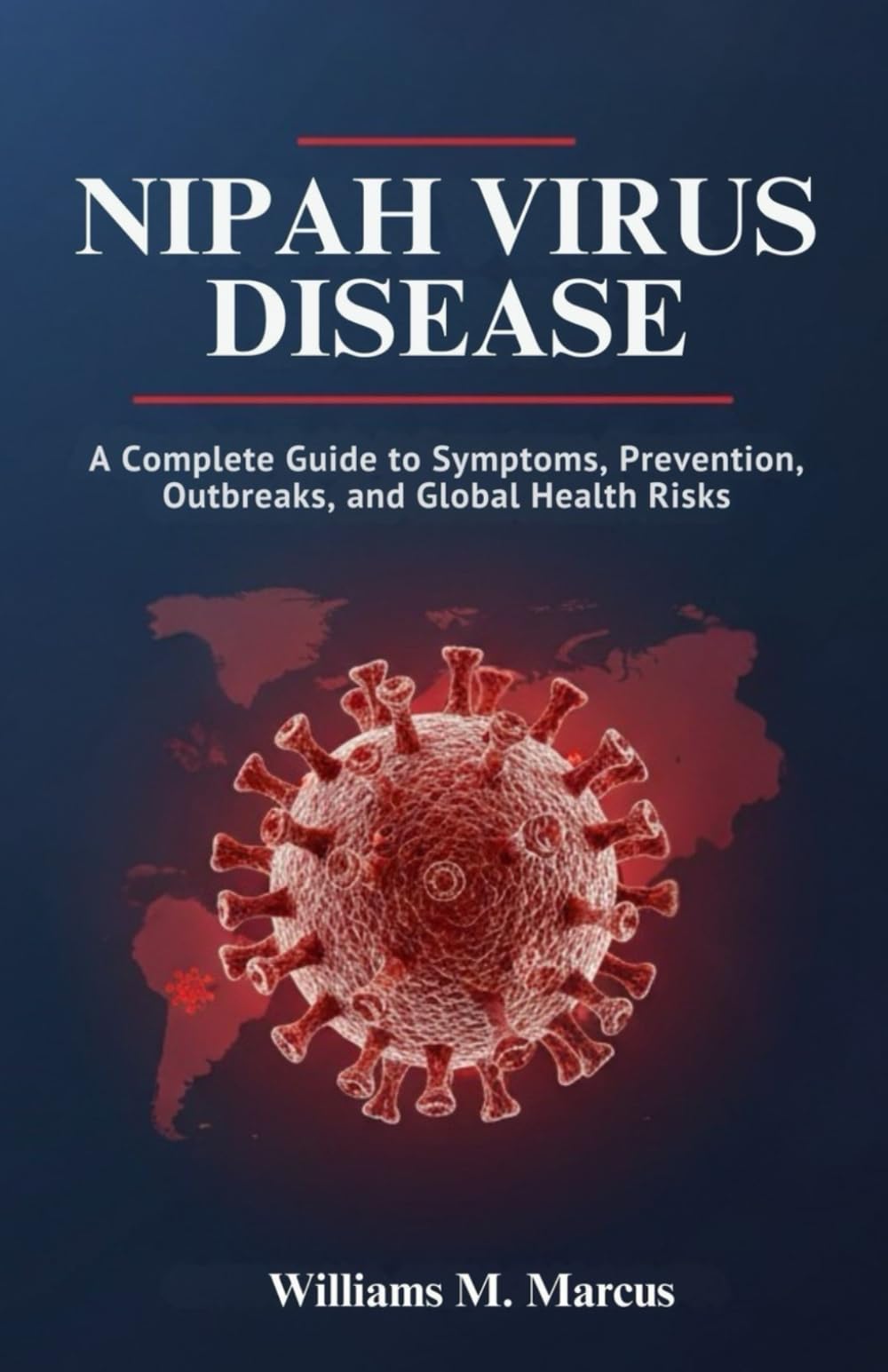 Nipah Virus Disease: A Complete Guide to Symptoms, Prevention, Outbreaks, and Global Health Risks