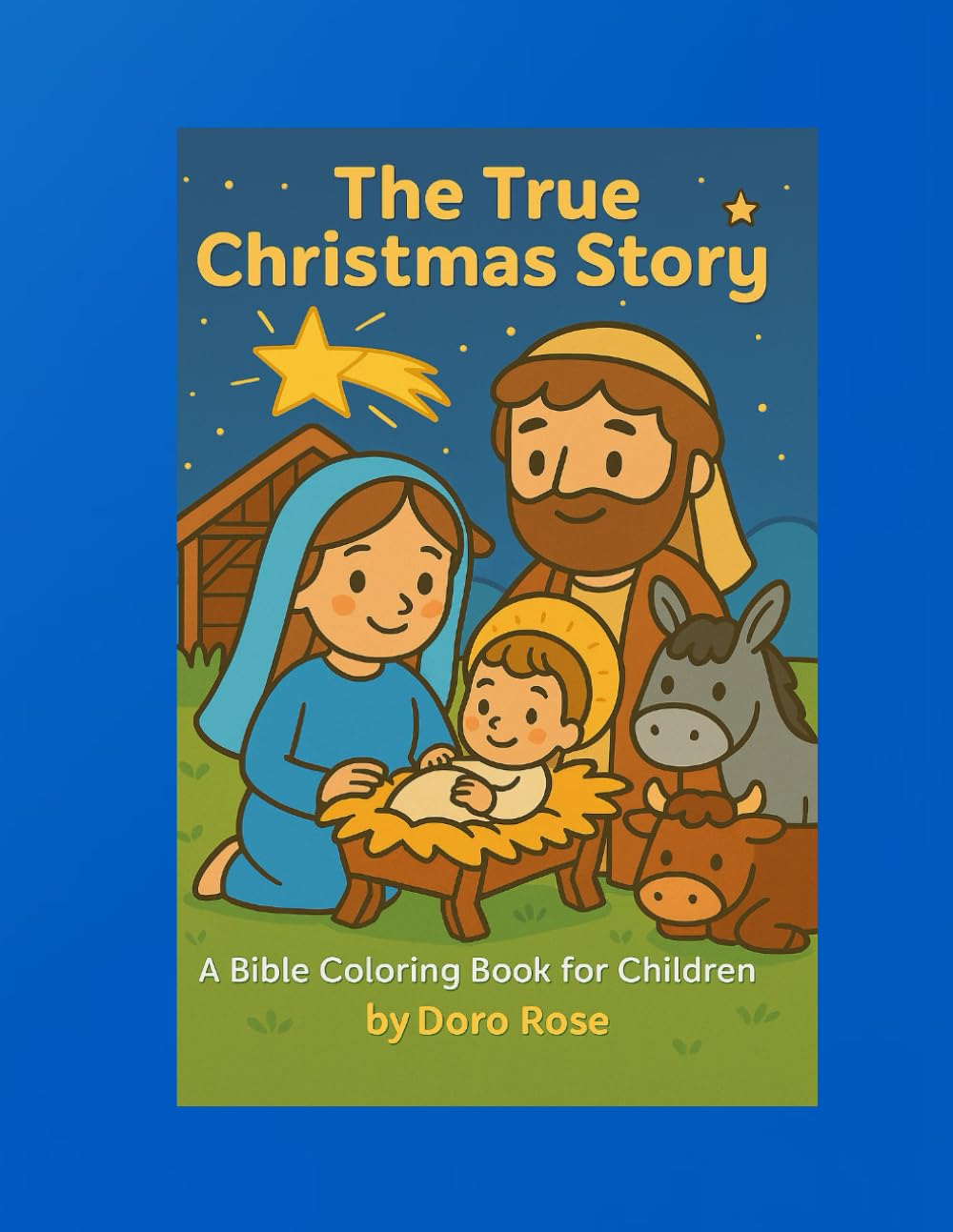 The True Christmas Story: A Bible Coloring Book for Children