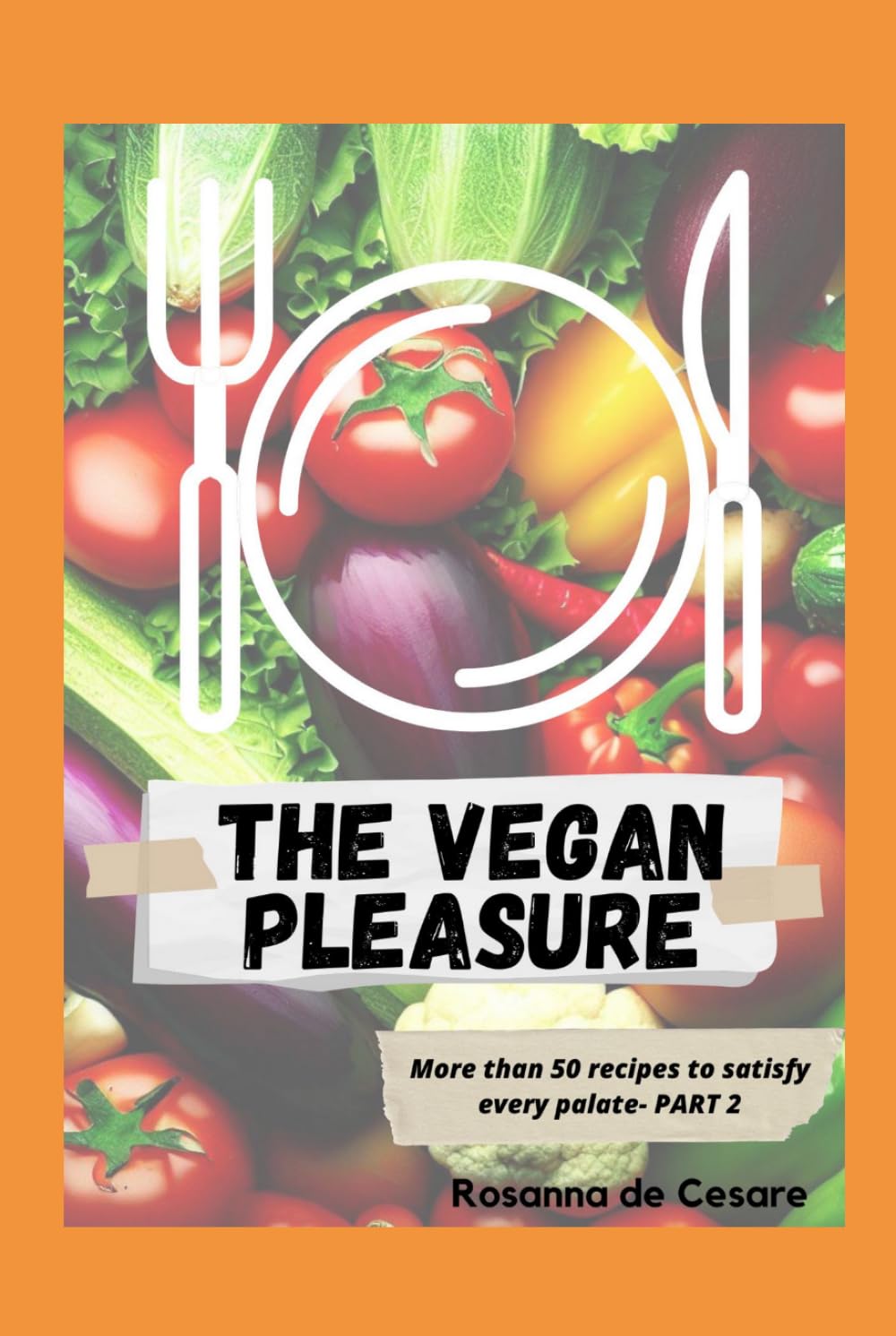 The vegan pleasure- Part 2