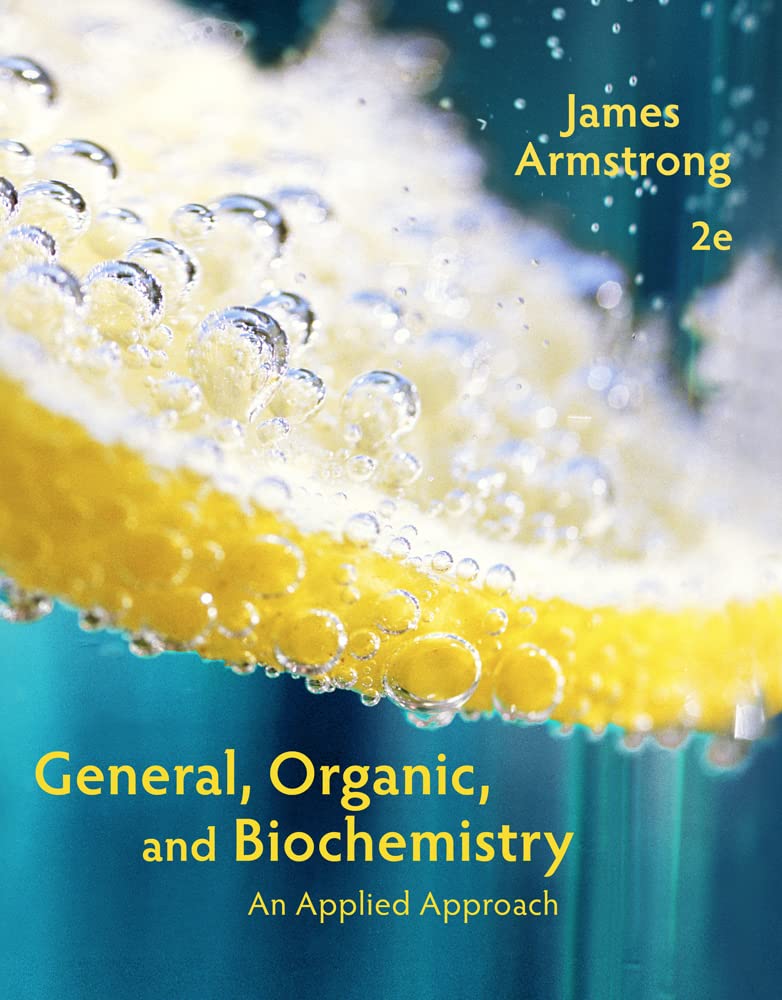General, Organic, and Biochemistry: An Applied Approach