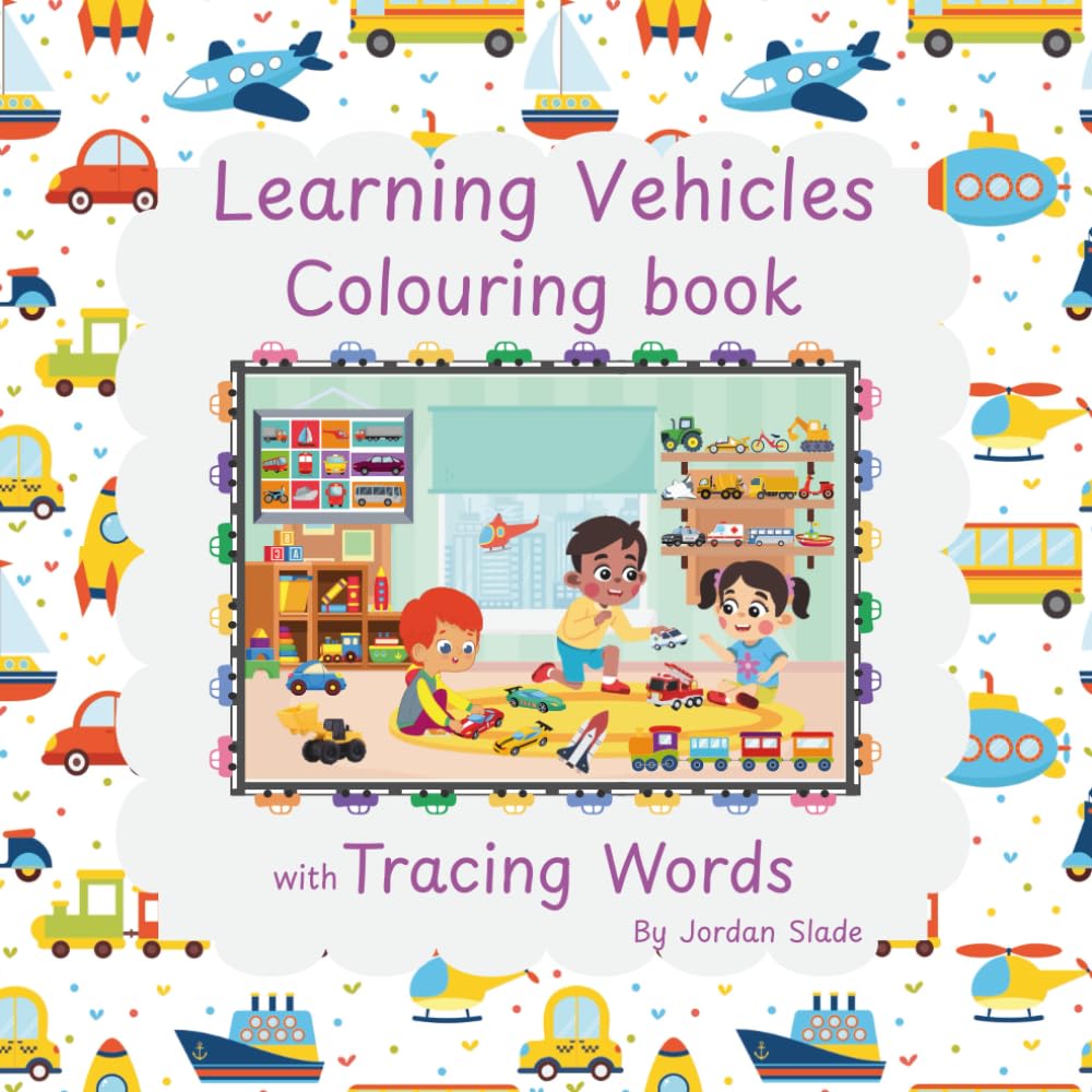 Learning Vehicles: Colouring Book with Tracing Words for Kids Ages 3-6