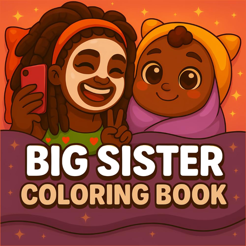 Big Sister Coloring Book: Celebrate your new baby sibling with pages inspired by Afro styles