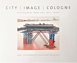 City Image Cologne: Photographs from 1880 Until Today