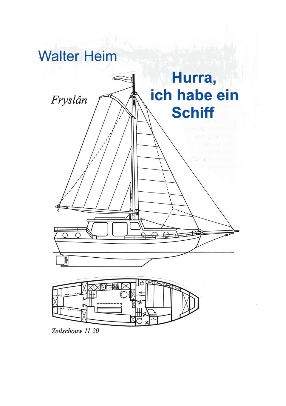 Hurrah, ich habe ein Schiff: Der steinige Weg zur eigenen Yacht und was man damit erleben kann