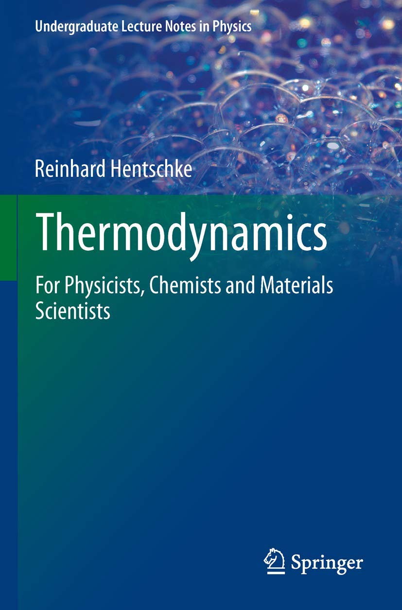 Thermodynamics: For Physicists, Chemists and Materials Scientists (Undergraduate Lecture Notes in Physics)