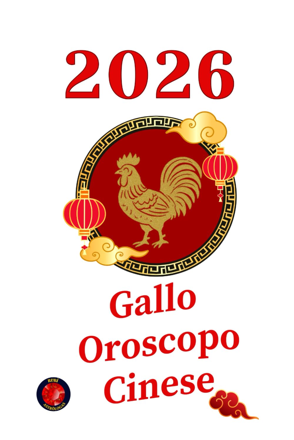 Gallo Oroscopo Cinese 2026