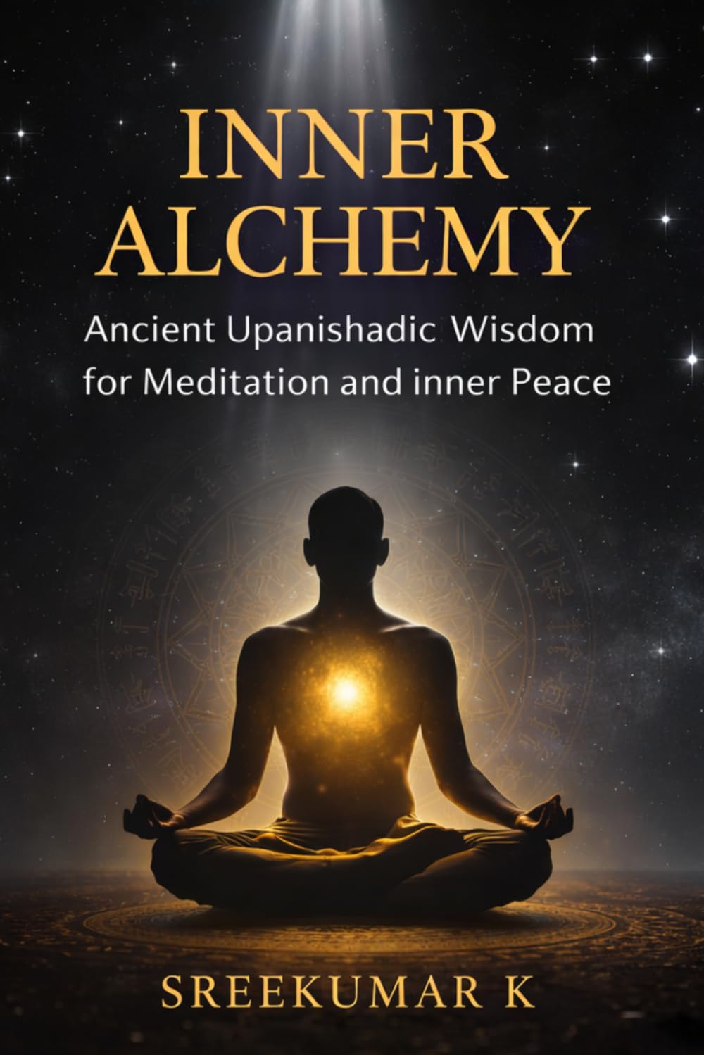The Path of Inner Silence: Ancient Upanishadic Wisdom for Modern Meditation and Inner Peace