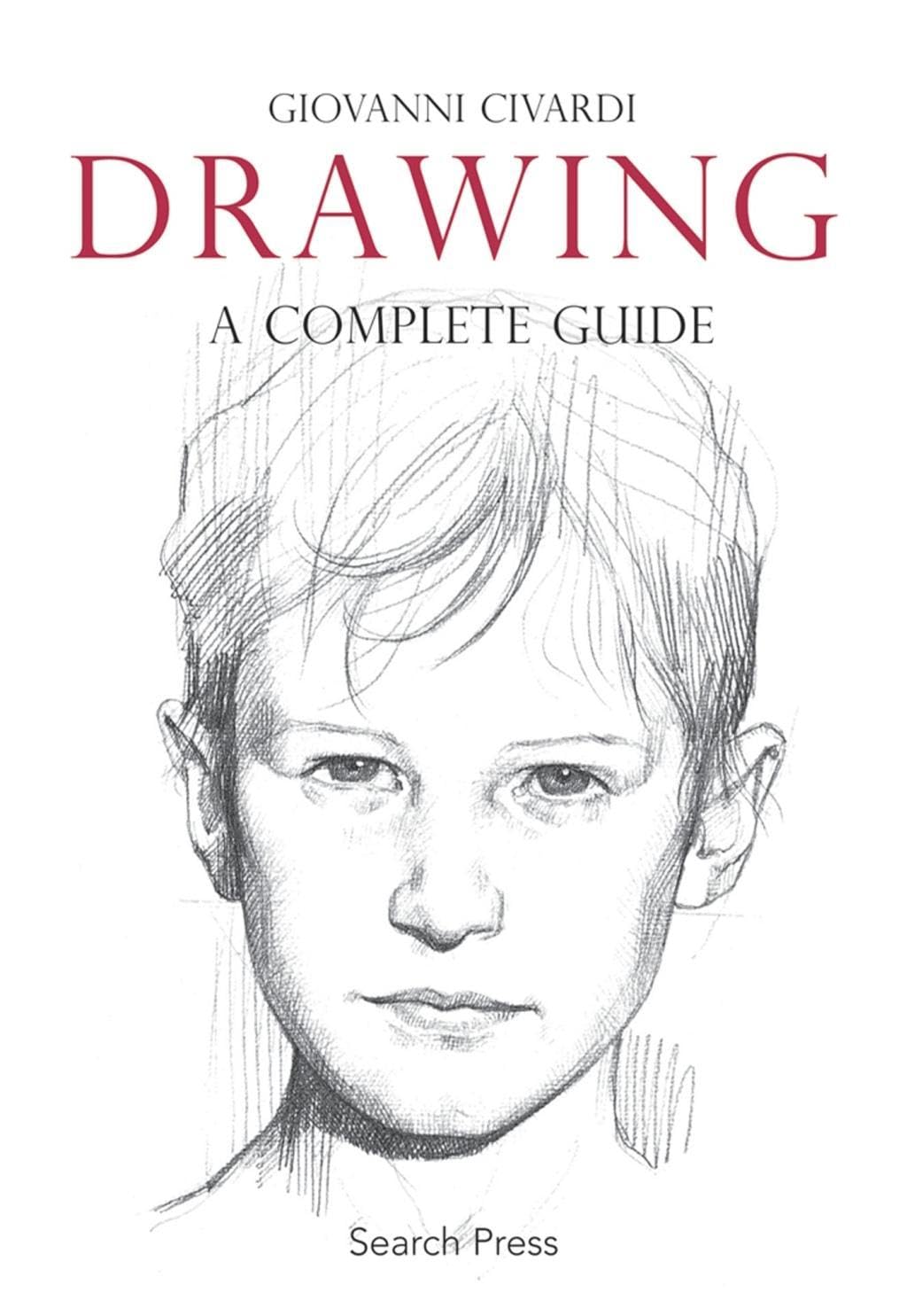 Drawing: A Complete Guide (Art of Drawing) Paperback – Illustrated, March 10, 2010
