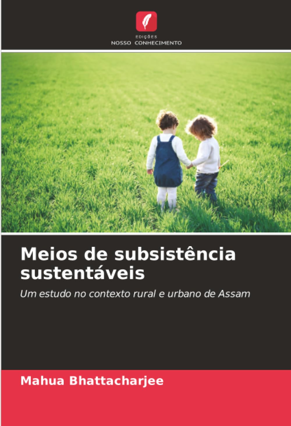 Meios de subsistência sustentáveis: Um estudo no contexto rural e urbano de Assam