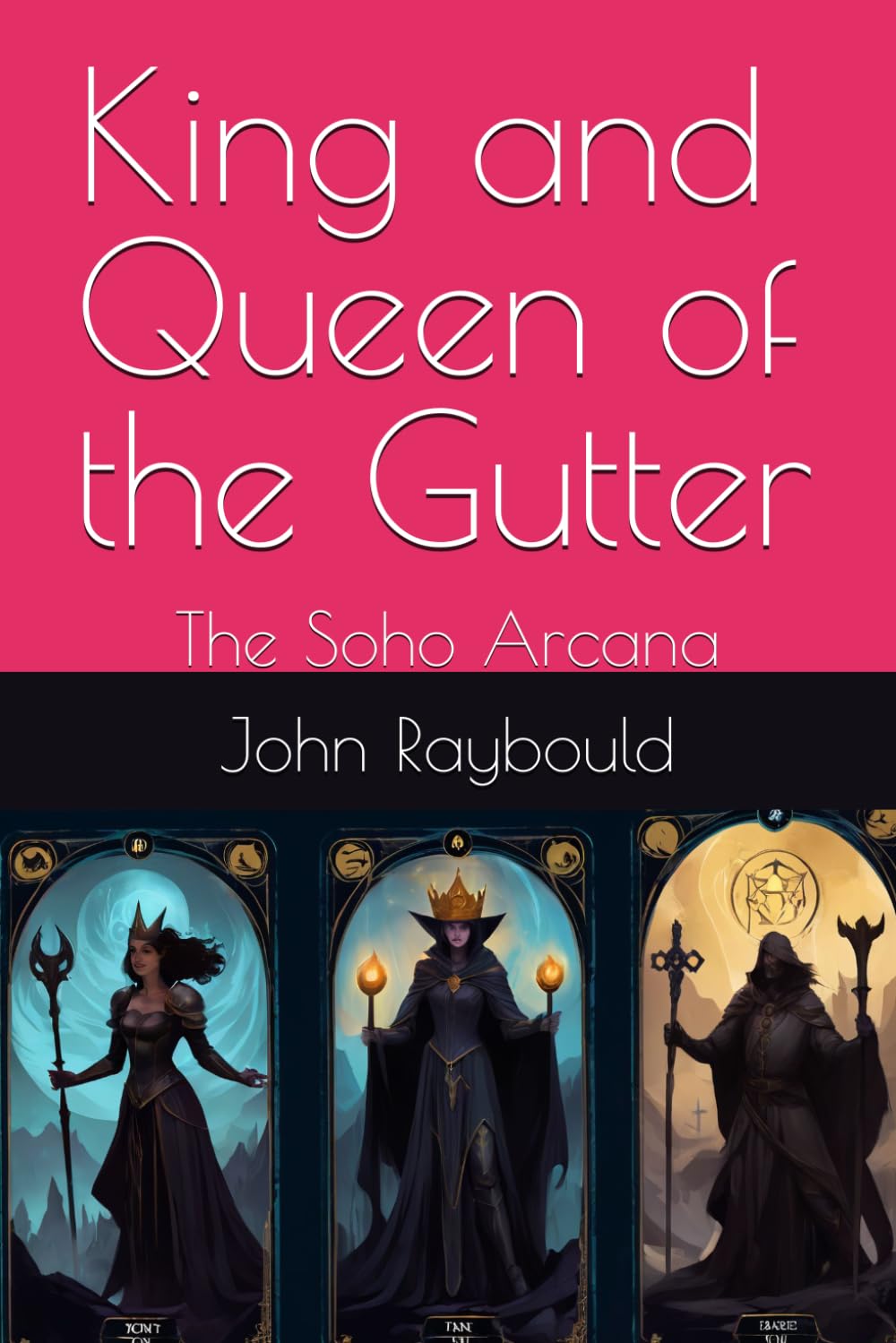 King and Queen of the Gutter: The Soho Arcana