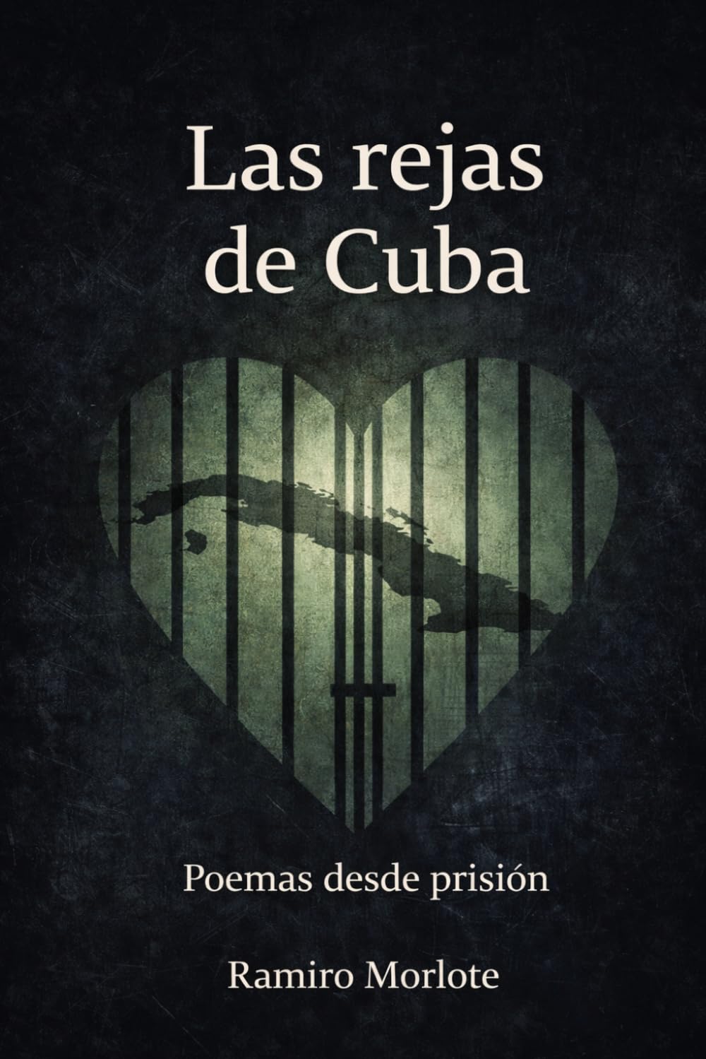 Las rejas de Cuba: Poemas desde Prisión