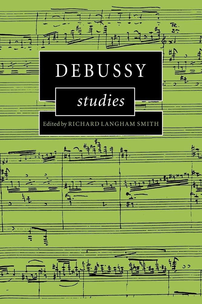 Debussy Studies (Cambridge Composer Studies)
