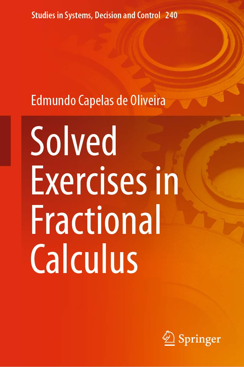 Solved Exercises in Fractional Calculus (Studies in Systems, Decision and Control Book 240)