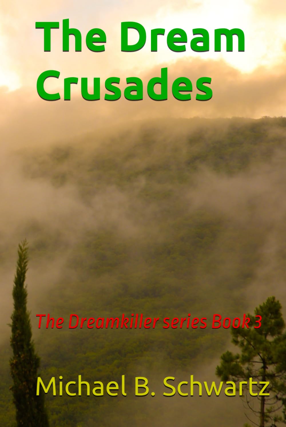 The Dream Crusades: The Dreamkiller series Book 3