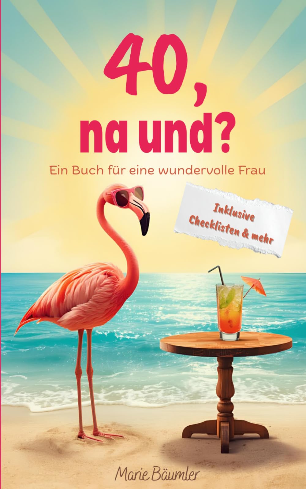 40, na und?: Ein liebevolles, humorvolles Buch zum 40. Geburtstag für Frauen, die wissen, was zählt