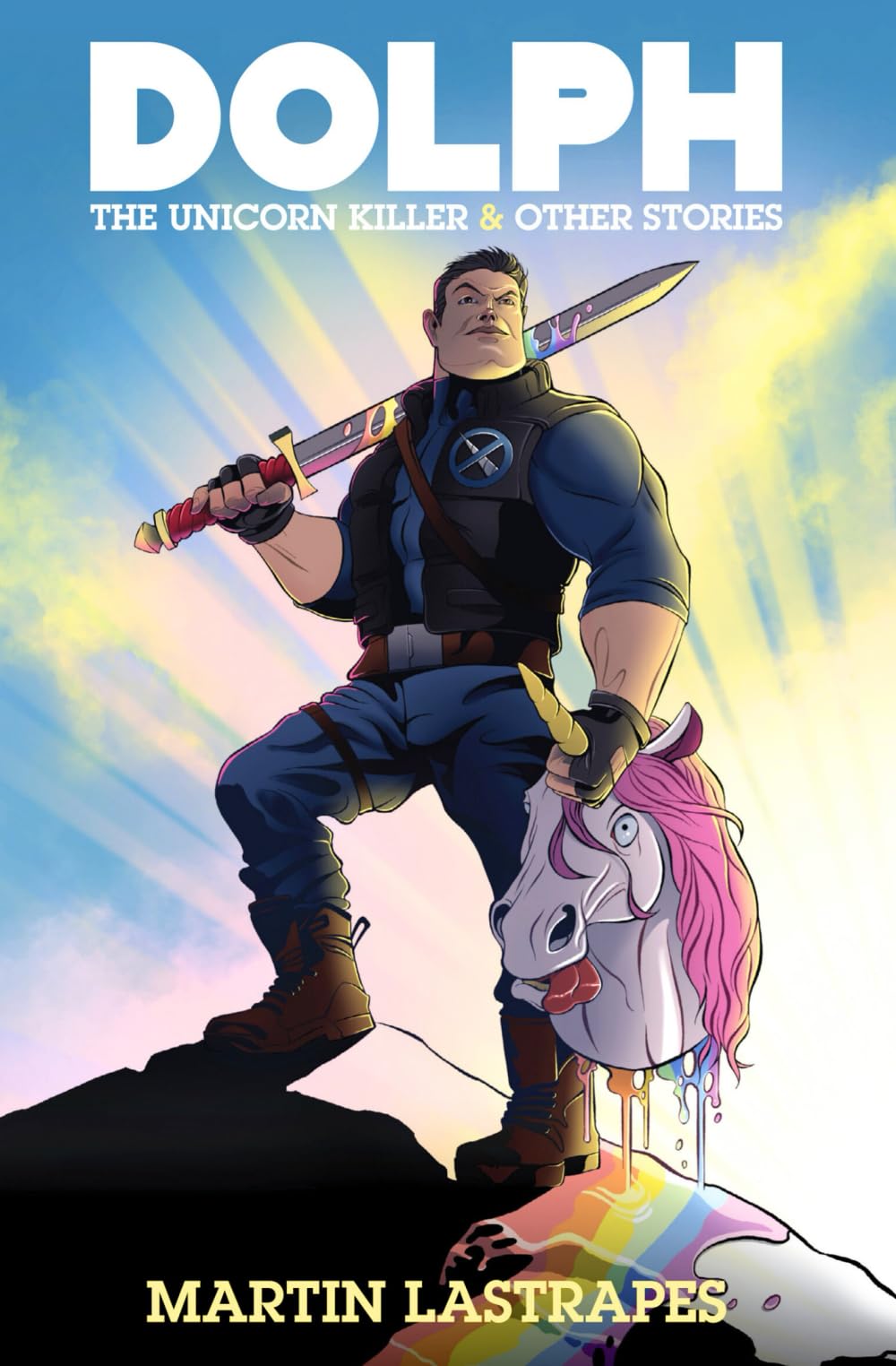 Dolph the Unicorn Killer & Other Stories