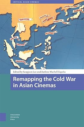 Remapping the Cold War in Asian Cinemas (Critical Asian Cinemas) book cover