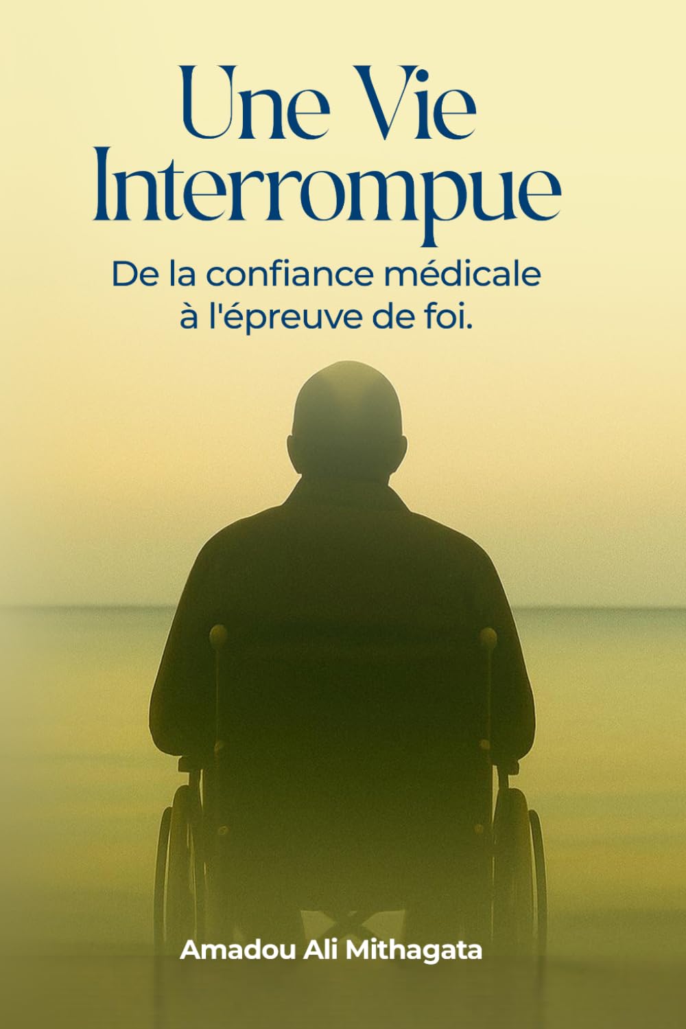 Une Vie Interrompue: De la confiance médicale à l'épreuve de foi