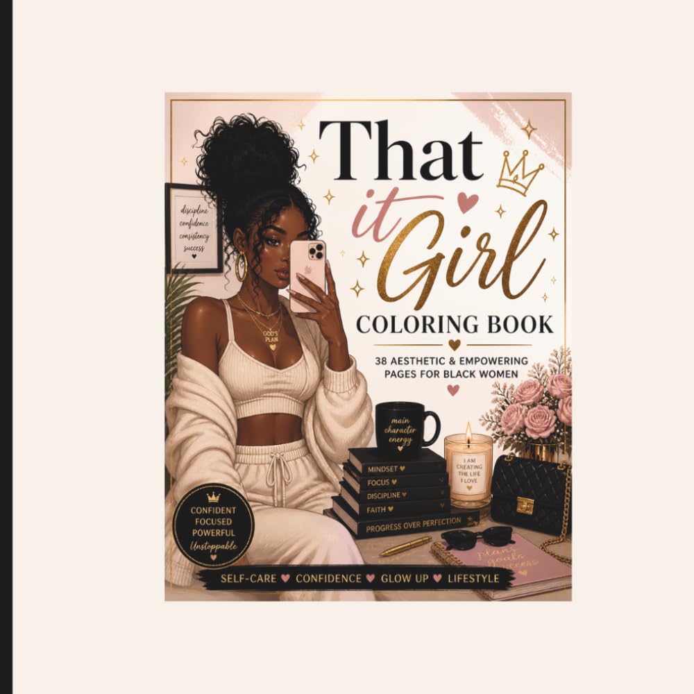 That It Girl: For the Girls Who Are Focused, Confident & Unstoppable
