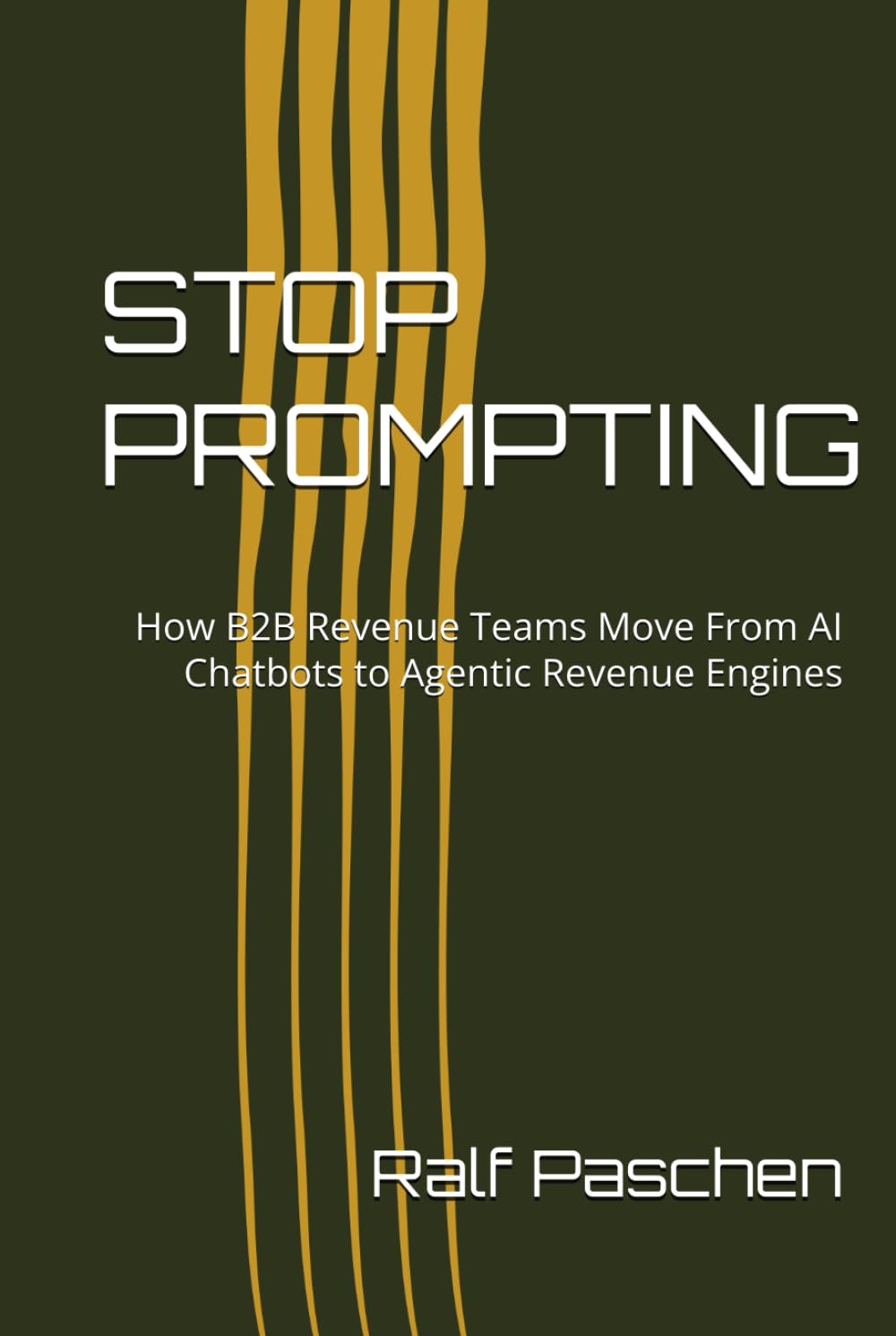 STOP PROMPTING: How B2B Revenue Teams Move From AI Chatbots to Agentic Revenue Engines