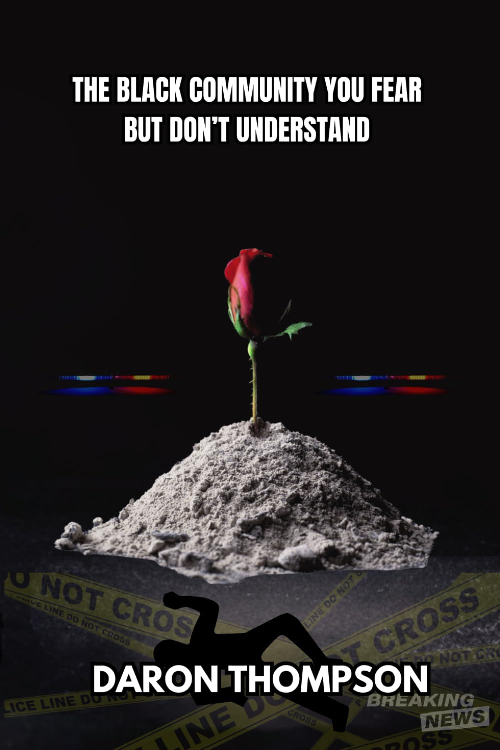 THE BLACK COMMUNITY YOU FEAR BUT DON’T UNDERSTAND: Exposing the System, Breaking the Lies, and Reclaiming Our Power