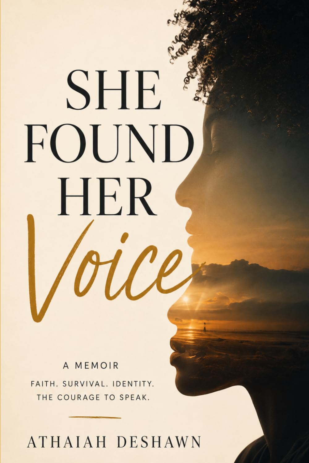 She Found Her Voice: A MEMOIR OF FAITH, SURVIVAL, AND LEARNING HOW TO SPEAK
