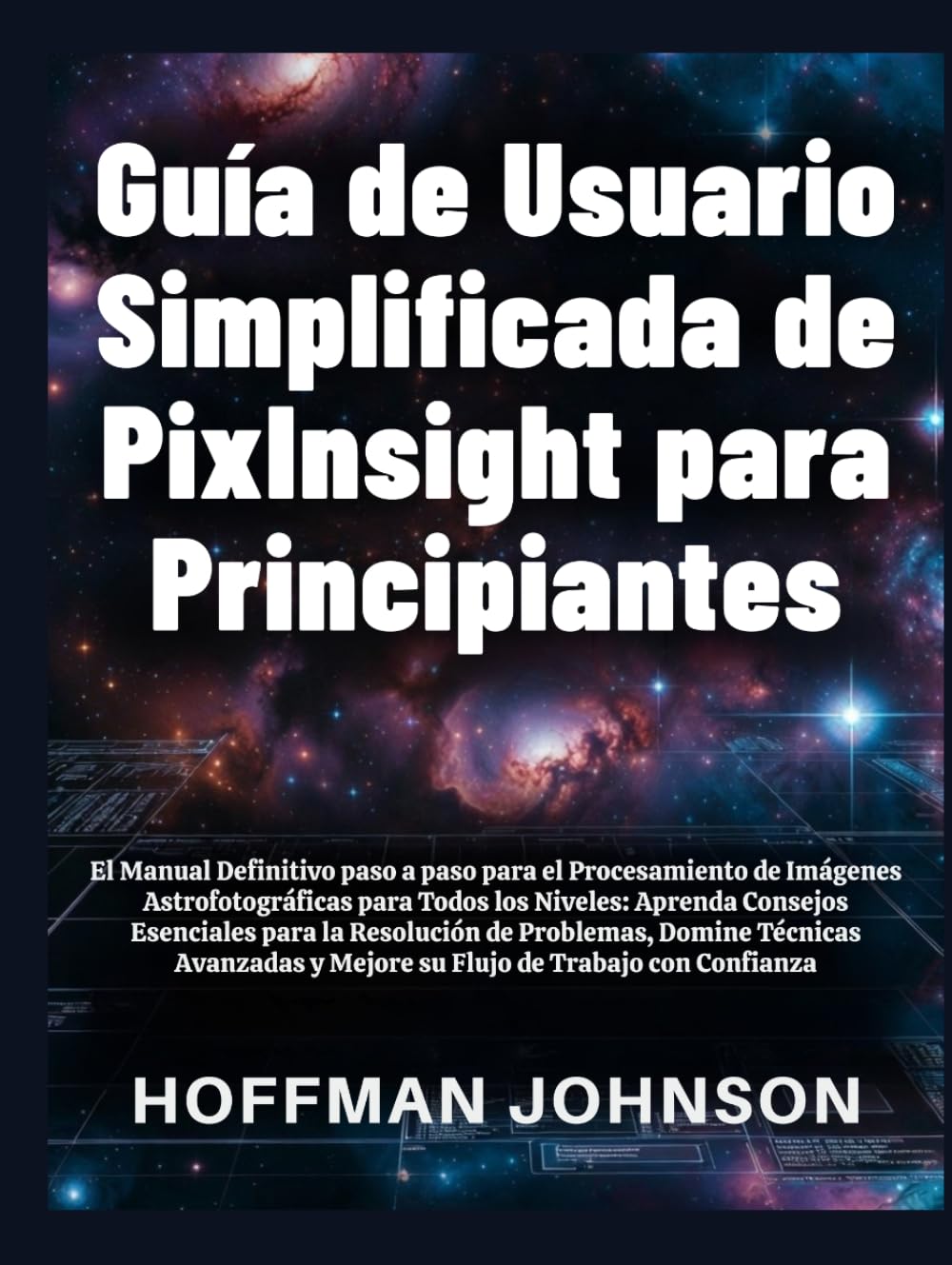 Guía de Usuario Simplificada de PixInsight para Principiantes
