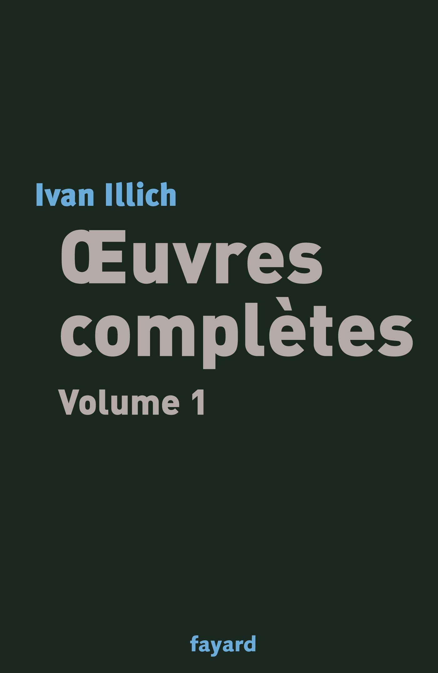 Amazon.fr - Oeuvres complètes, tome 1 - Illich, I. - Livres