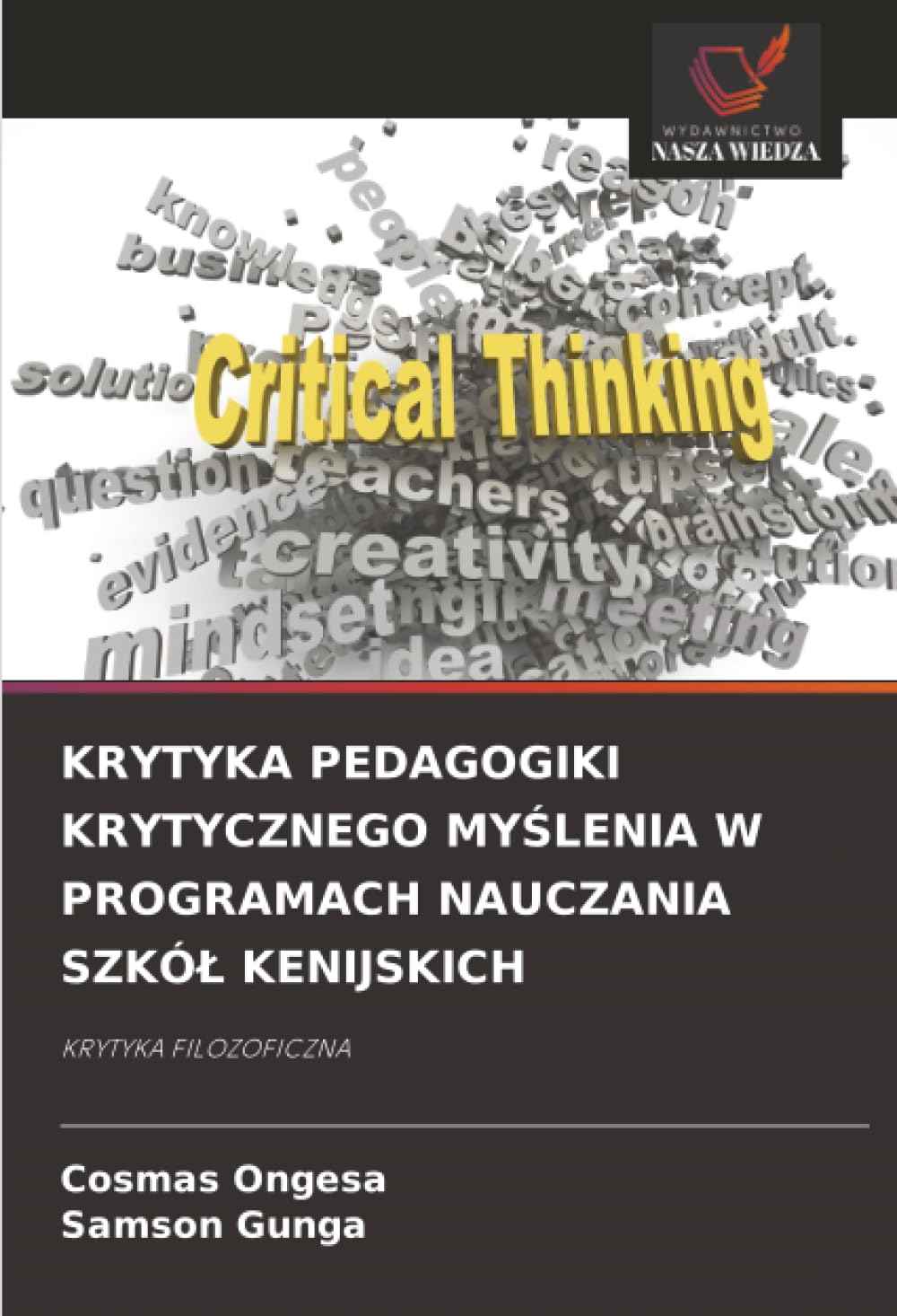 KRYTYKA PEDAGOGIKI KRYTYCZNEGO MYŚLENIA W PROGRAMACH NAUCZANIA SZKÓŁ KENIJSKICH: KRYTYKA FILOZOFICZNA