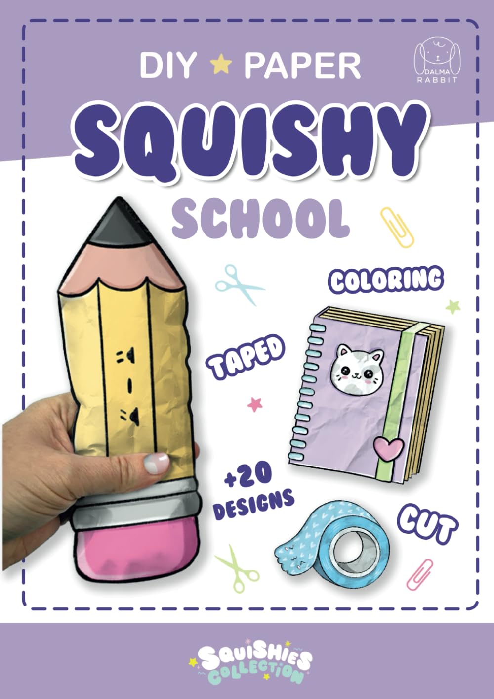 Paper Squishy School Supplies: Coloring, cut and taped your paper craft squishes (Squishies Collection)