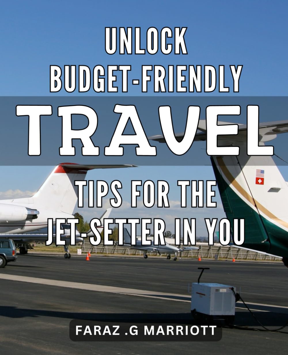 Unlock Budget-Friendly Travel Tips for the Jet-Setter in You: Discover Insider Secrets to Affordable Luxury Travel for the Savvy Adventurer in You. - Image 1 of 2