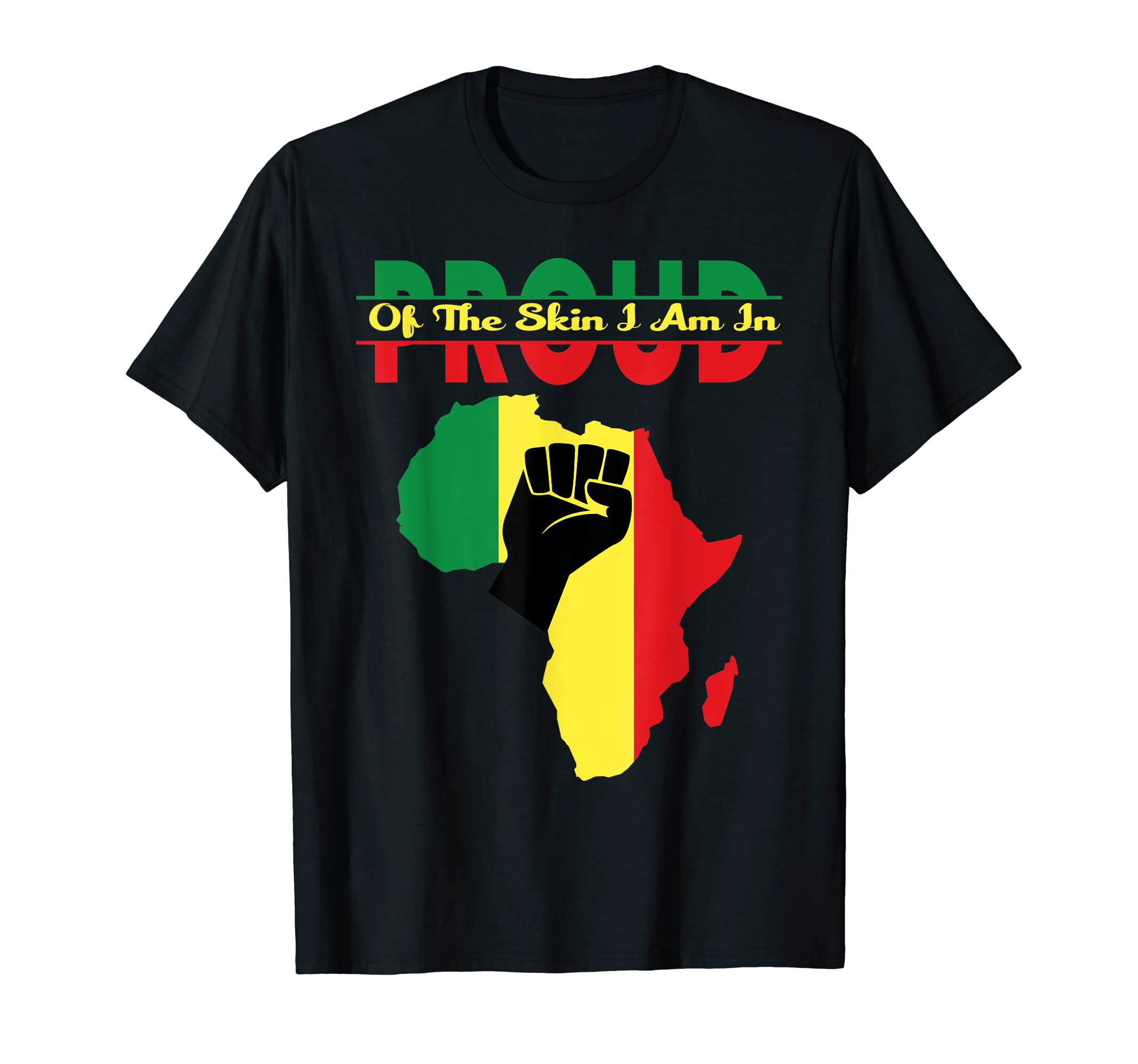 Proud Of My Skin With Africa Map In Pan African Rasta Colors T-ShirtOEKO-TEX STANDARD 100