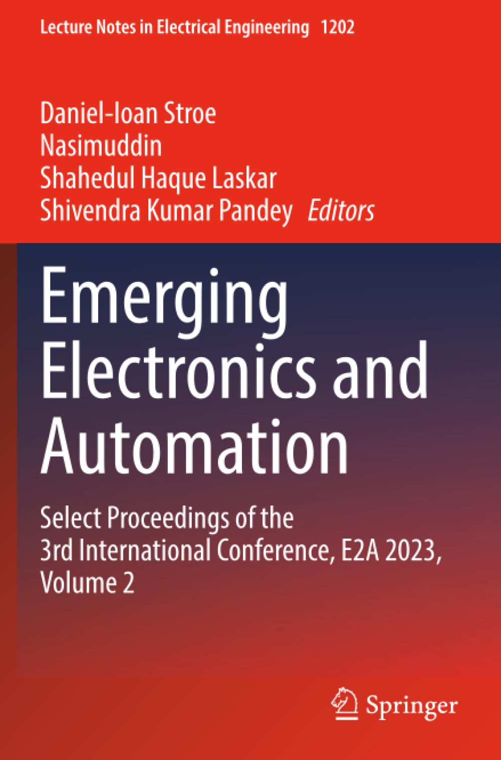 Emerging Electronics and Automation: Select Proceedings of the 3rd International Conference, E2A 2023, Volume 2 (Lecture Notes in Electrical Engineering)