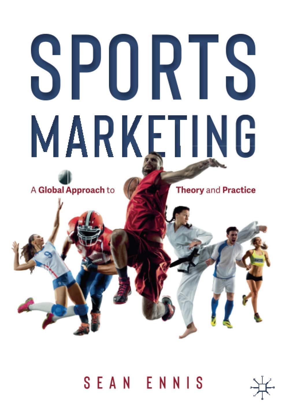 Sports Marketing: A Global Approach to Theory and Practice