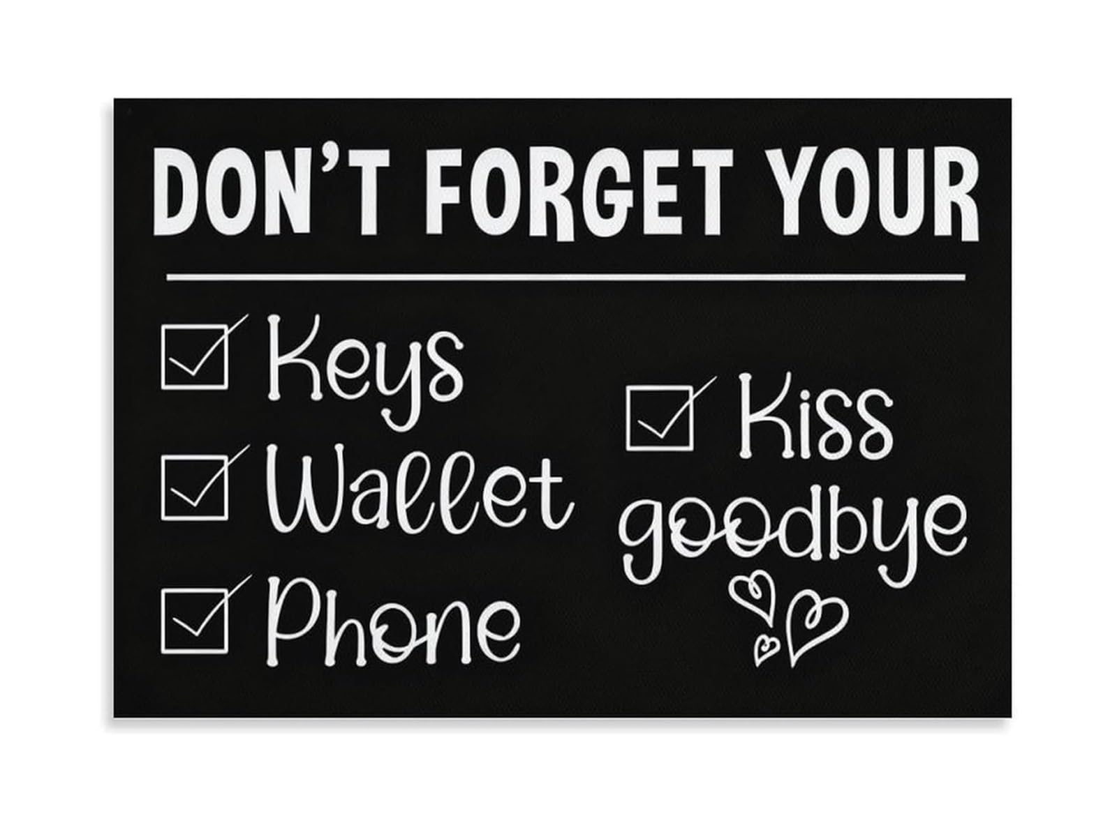 OLQEAAUF Funny Entryway Sign Dont Forget Keys Wallet Phone Kiss Goodbye Canvas Print Front Door Decor Housewarming Gift(Framed,08X12inch(20X30cm))