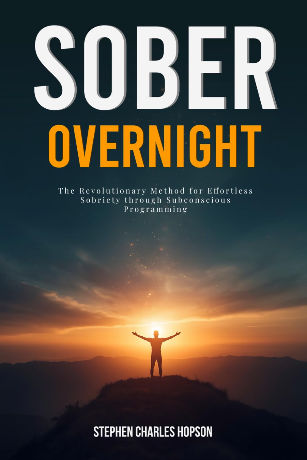 SOBER OVERNIGHT: The Revolutionary Method for Effortless Sobriety through Subconscious Programming      Paperback – Large Print, November 6, 2025