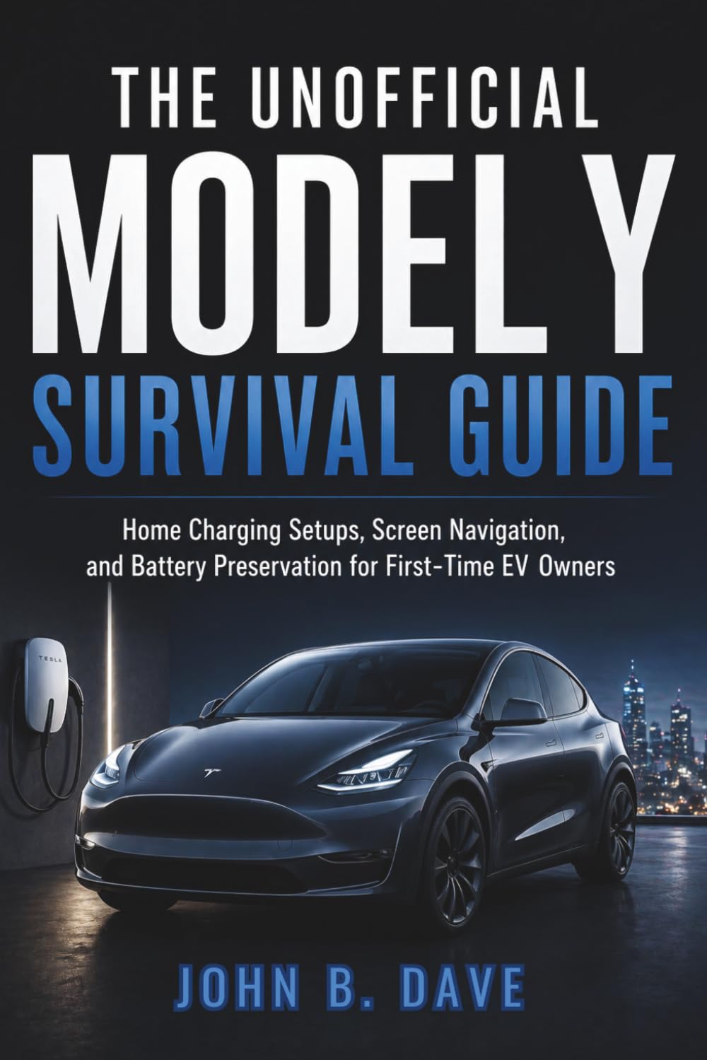 The Unofficial Model Y Survival Guide: Home Charging Setups, Screen Navigation, and Battery Preservation for First-Time EV Owners